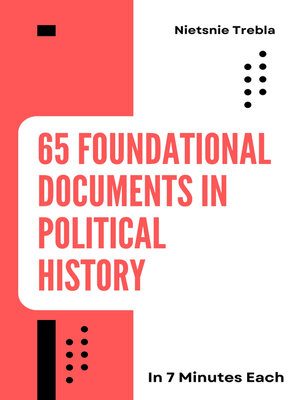 cover image of 65 Foundational Documents in Political History in 7 Minutes Each